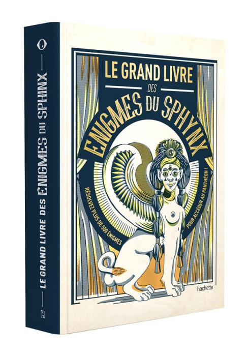 Emprunter Le grand livre des énigmes du Sphinx. Résolvez plus de 500 énigmes pour accéder au panthéon ! livre