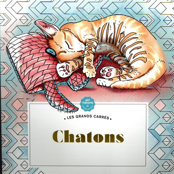 Emprunter Les grands carrés Chatons. 45 coloriages anti-stress livre