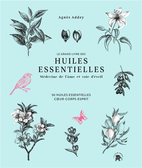 Emprunter Le grand livre des huiles essentielles. Médecine de l'âme et voie d'éveil. 50 huiles essentielles co livre