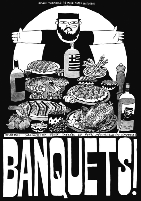 Emprunter Banquets ! Recettes grandioses pour tablées de potes mémorables (ou l'inverse). Avec 1 poster livre