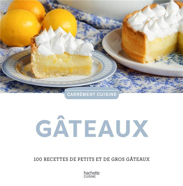 Emprunter Gâteaux. 100 recettes de petits et de gros gâteaux livre