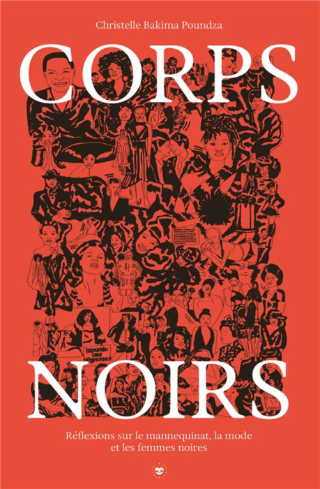 Emprunter Corps noirs. Réflexions sur le mannequinat, la mode et les femmes noires livre
