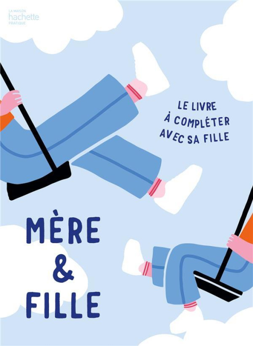 Emprunter Mère & fille. Le livre à compléter avec sa fille livre