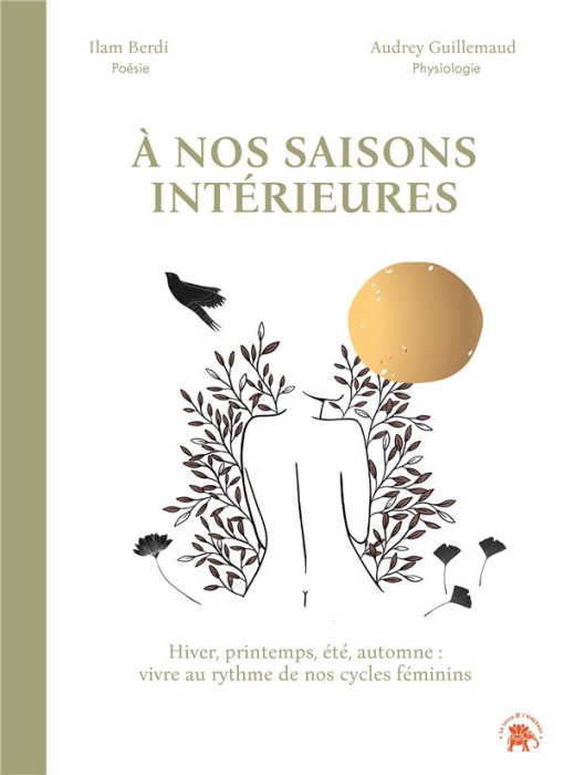 Emprunter A nos saisons intérieures. Hiver, printemps, été, automne : vivre au rythme de nos cycles féminins livre