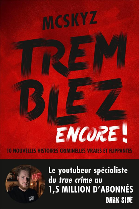 Emprunter Tremblez encore ! 10 nouvelles histoire criminelles vraies et flippantes livre