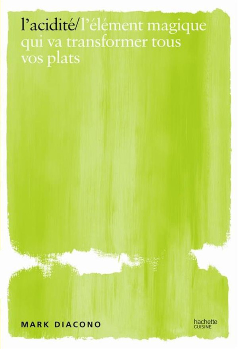 Emprunter L'acidité. L'élément magique qui va transformer tous vos plats livre