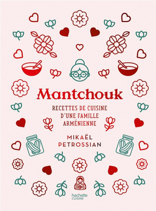 Emprunter Mantchouk. Recettes de cuisine d'une famille arménienne livre