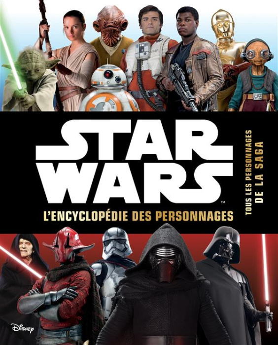 Emprunter Star Wars - Encyclopédie des personnages. Retrouvez tous les héros de la saga livre