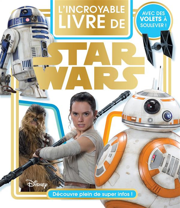Emprunter L'incroyable livre de Star Wars livre