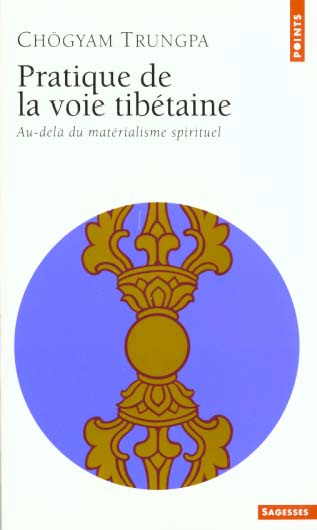 Emprunter PRATIQUE DE LA VOIE TIBETAINE. Au-delà du matérialisme spirituel livre