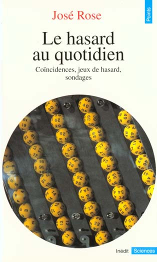 Emprunter Le hasard au quotidien. Coïncidences, jeux de hasard, sondages livre