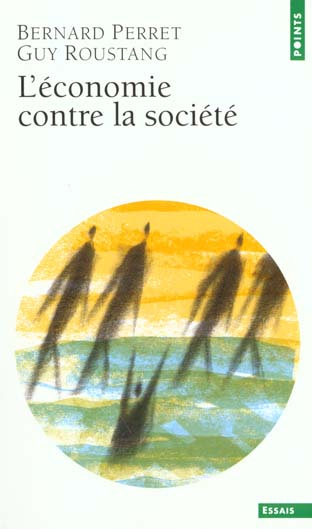 Emprunter L'économie contre la société. Affronter la crise de l'intégration sociale et culturelle livre