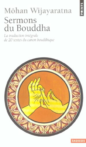 Emprunter Sermons du Bouddha. La traduction intégrale de 20 textes du Canon bouddhique livre