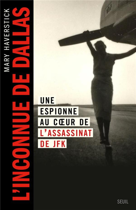 Emprunter L'inconnue de Dallas. Une espionne au coeur de l'assassinat de JFK livre