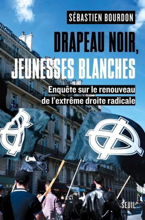 Emprunter Drapeau noir, jeunesses blanches. Enquête sur le renouveau de l'extrême droite radicale livre