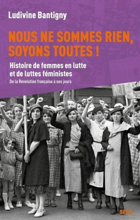 Emprunter Nous ne sommes rien, soyons toutes ! Histoire de femmes en lutte et de luttes féministes livre