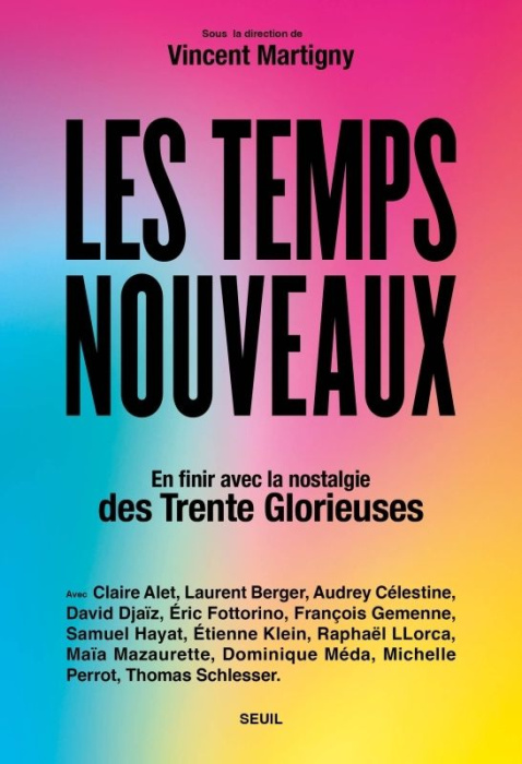 Emprunter Les temps nouveaux. En finir avec la nostalgie des Trente Glorieuses livre