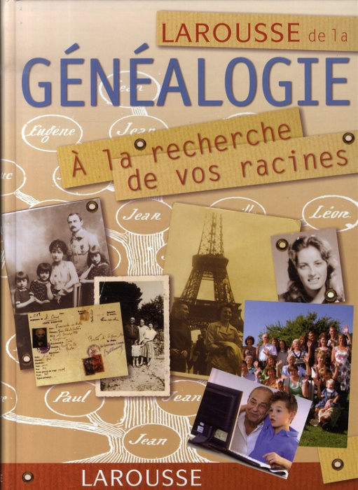 Emprunter Larousse de la généalogie. A la recherche de vos racines livre