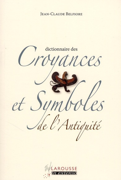 Emprunter Dictionnaire des Croyances et Symboles de l'Antiquité livre