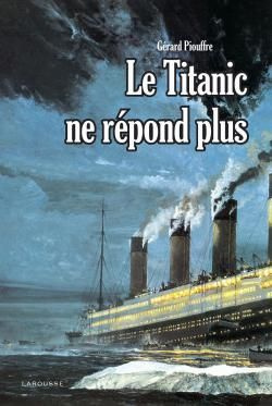 Emprunter Le Titanic ne répond plus livre