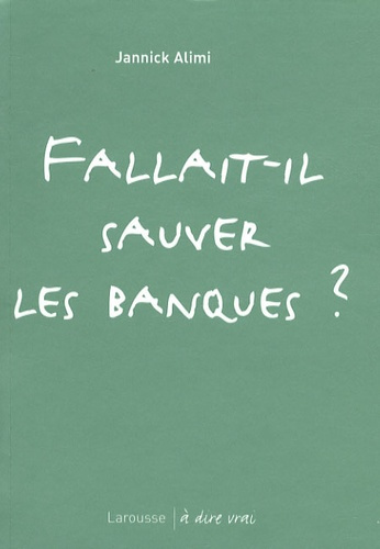Emprunter Fallait-il sauver les banques ? livre
