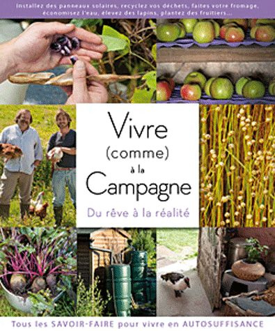 Emprunter Vivre (comme) à la Campagne. Du rêve à la réalité livre