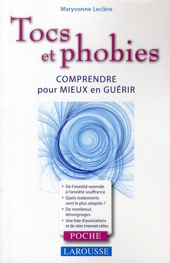 Emprunter Tocs et phobies. comprendre pour mieux en guérir livre