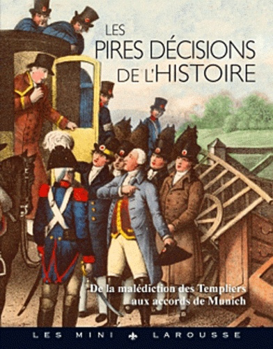 Emprunter Les pires décisions de l'histoire livre