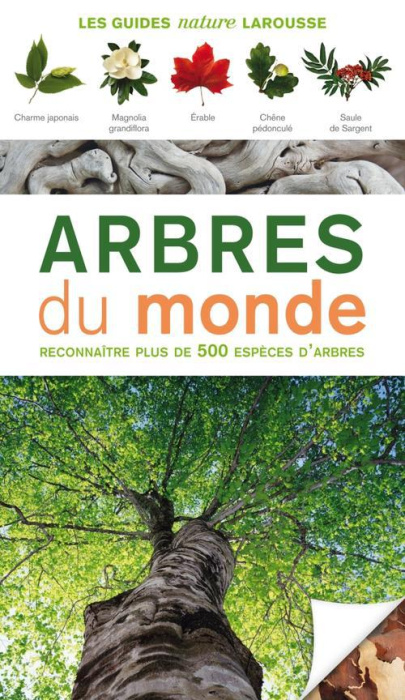 Emprunter Arbres du monde. Reconnaître plus de 500 espéces d'arbres livre