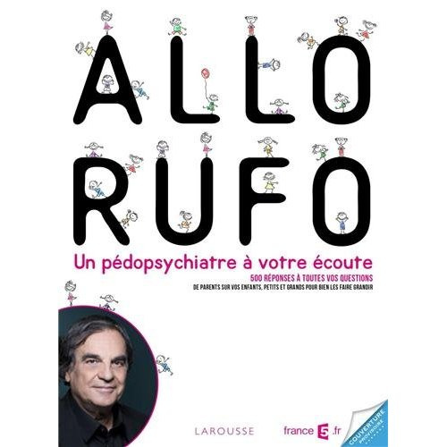 Emprunter Allo Rufo. Marcel Rufo, un pédopsychiatre à votre écoute ! livre