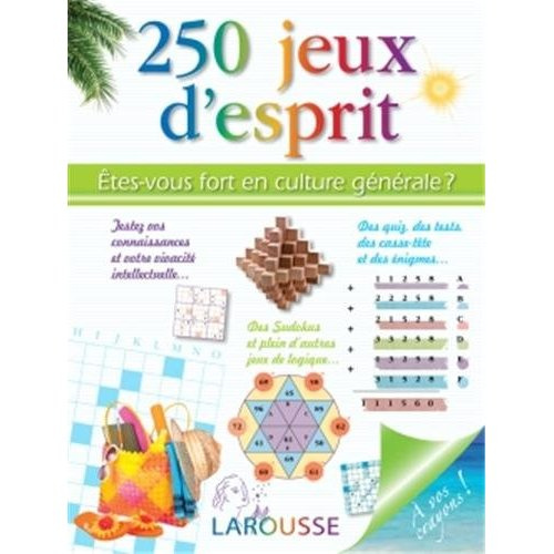 Emprunter 250 jeux d'esprit. Etes-vous fort en culture générale ? livre