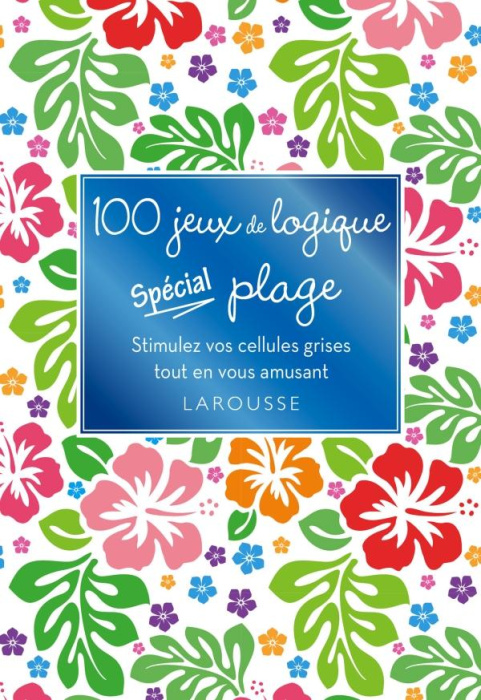 Emprunter 100 jeux de logique spécial plage. Stimulez vos cellules grises tout en vous amusant livre