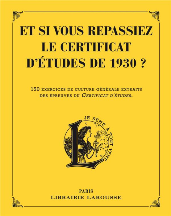 Emprunter Et si vous repassiez votre certificat d'études de 1930 ? 150 exercices de culture générale extraits livre