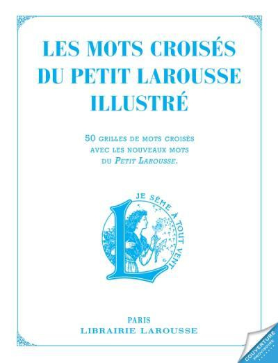 Emprunter Les mots croisés du Petit Larousse illustré livre