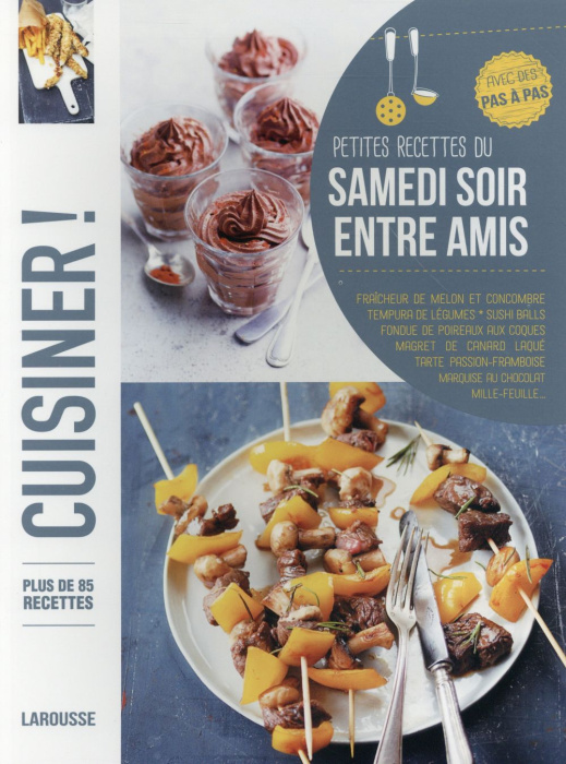 Emprunter Petites recettes du samedi soir entre amis. Plus de 85 recettes, avec des pas à pas livre