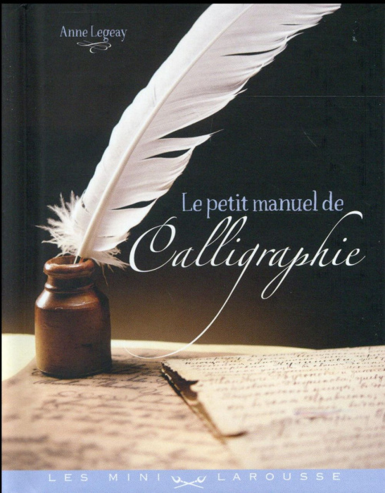 Emprunter LE PETIT MANUEL DE LA CALLIGRAPHIE livre