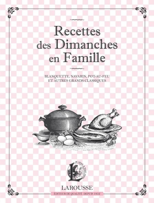 Emprunter Recettes du dimanche en famille. Blanquette, navarin, pot-au-feu et autres grands classiques livre