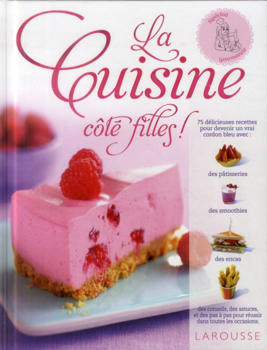 Emprunter La cuisine côté filles ! Spécial gourmande livre