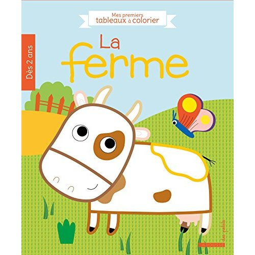 Emprunter La ferme. Mes premiers tableaux à colorier livre