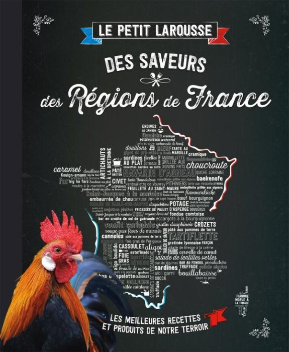 Emprunter Le Petit Larousse des saveurs des Régions de France. Les meilleures recettes, les produits de nos te livre