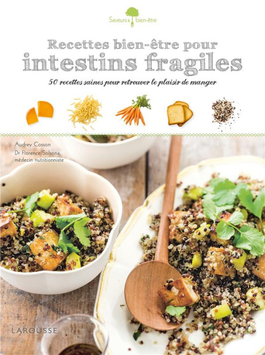 Emprunter Recettes bien-être pour intestins fragiles. 50 recettes saines pour retrouver le plaisir de manger livre