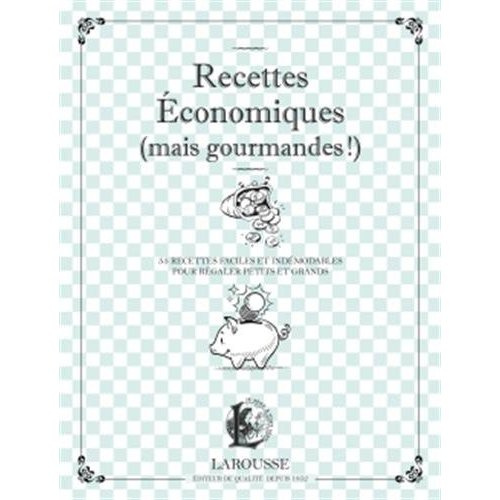 Emprunter Recettes économiques (mais gourmandes !). Tarte aux oignons, rôti de porc au cidre, petit salé aux l livre
