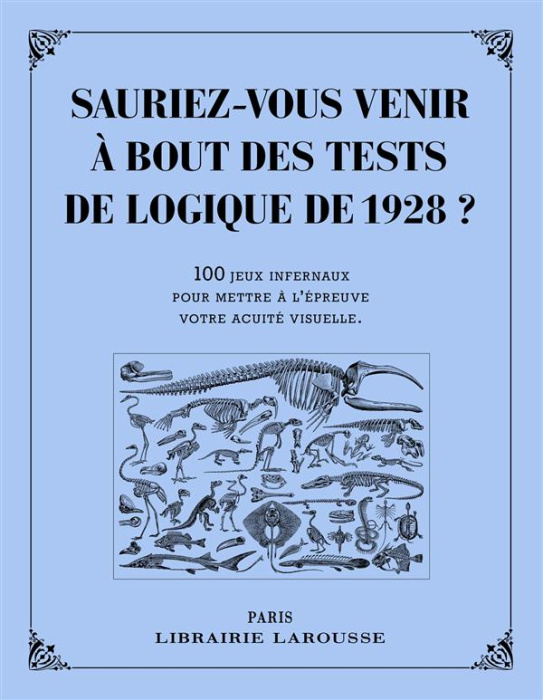 Emprunter Sauriez-vous venir à bout des tests de logique de 1928 ? 100 jeux infernaux pour mettre à l'épreuve livre