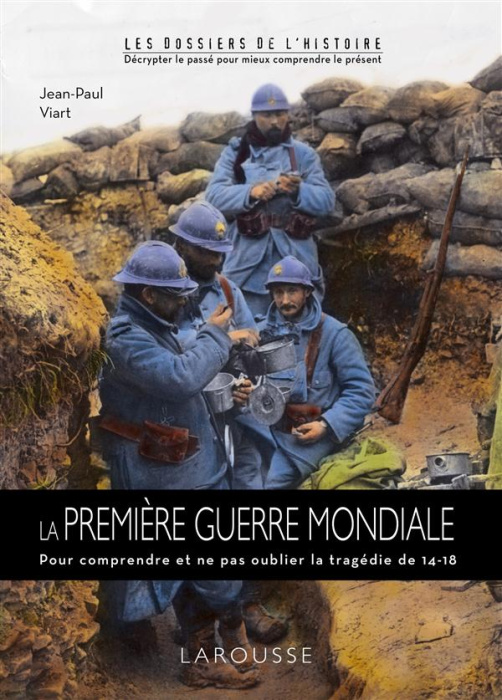 Emprunter La Première Guerre Mondiale. Pour comprendre et ne pas oublier la tragédie de 14-18 livre