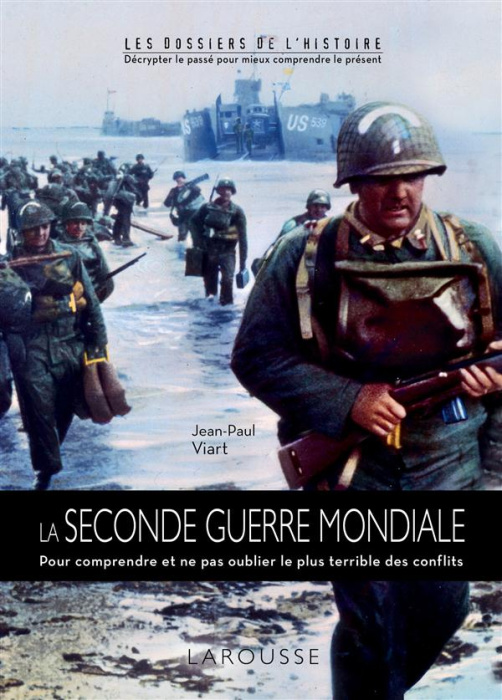 Emprunter La Seconde Guerre mondiale. Pour comprendre et ne pas oublier la Seconde Guerre mondiale livre