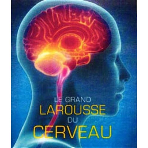 Emprunter Le grand Larousse du cerveau livre