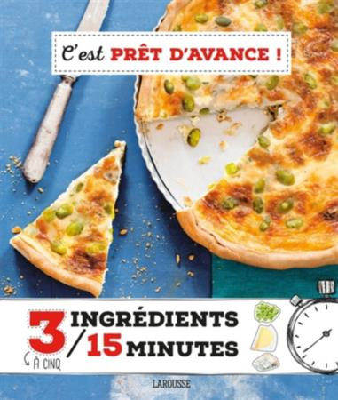 Emprunter C'est prêt d'avance ! 3 à 5 ingrédients en 15 minutes livre