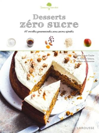 Emprunter Desserts zéro sucre. 40 recettes gourmandes et sans sucres ajoutés livre