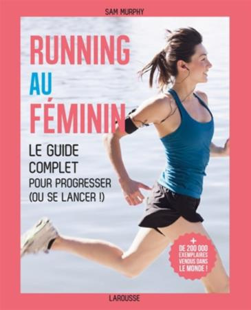 Emprunter Running au féminin. Le guide complet pour progresser (ou se lancer !) livre