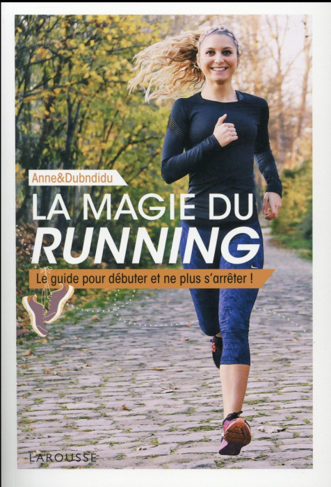 Emprunter La magie du running. Le guide pour débuter et ne plus s'arrêter ! livre